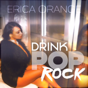 Dengarkan Drink Pop Rock (Rap Remix) [feat. Cris Cola] lagu dari ERICA ORANGE dengan lirik