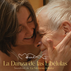 Manuel García的專輯La Danza de las Libélulas (Banda Sonora Original de la película "La Memoria infinita")