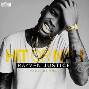 ดาวน์โหลดและฟังเพลง Hit or Nah พร้อมเนื้อเพลงจาก Rayven Justice