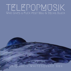 Album Who Gives a Fuck (Explicit) from Telepopmusik