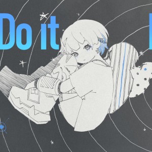 Listen to Do it song with lyrics from メトロミュー