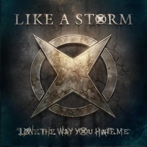 收聽Like A Storm的Love the Way You Hate Me歌詞歌曲