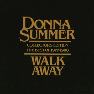 ดาวน์โหลดและฟังเพลง Walk Away (Single Version) พร้อมเนื้อเพลงจาก Donna Summer