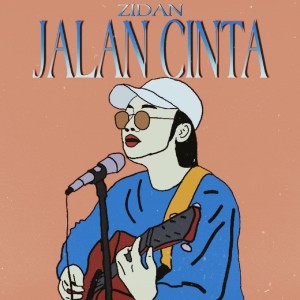 收聽Zidan的Jalan cinta歌詞歌曲