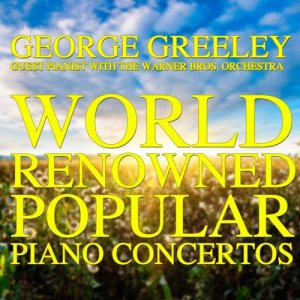 อัลบัม World Renowned Popular Piano Concertos ศิลปิน The Warner Bros. Orchestra
