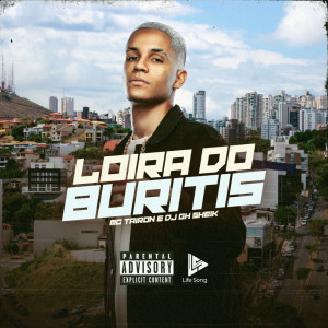 收聽MC Tairon的Loira do Buritis (Explicit)歌詞歌曲