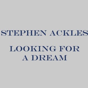 Stephen Ackles的专辑Looking for a dream
