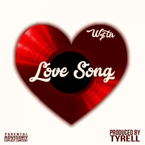 อัลบัม Love Song (feat. $treeb & Kamal Shah) (Explicit) ศิลปิน W$tn