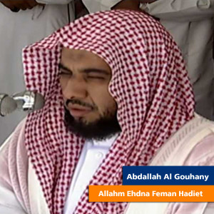 Album Allahm Ehdna Feman Hadiet oleh Abdallah Al Gouhany