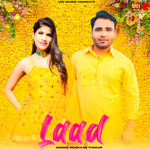 Listen to Laad song with lyrics from Muskaan Thakur