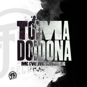 收聽djmanelog的Toma Doidona歌詞歌曲