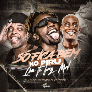 Dj Anderson do Paraiso的專輯So fica bem no piru que te faz mal (Explicit)