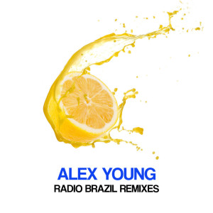 收聽Alex Young的Radio Brazil (An-Beat Remix)歌詞歌曲