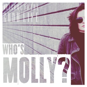 ดาวน์โหลดและฟังเพลง Welcome to the Good Life พร้อมเนื้อเพลงจาก Who's Molly?