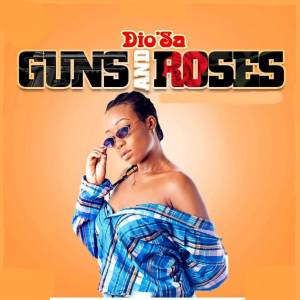 ดาวน์โหลดและฟังเพลง Guns and Roses (Explicit) พร้อมเนื้อเพลงจาก Dio'Sa