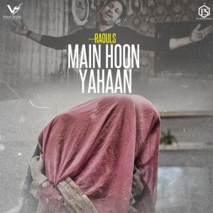 收听Raouls的Main Hoon Yahaan歌词歌曲