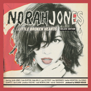 อัลบัม Little Broken Hearts (Deluxe Edition) ศิลปิน Norah Jones