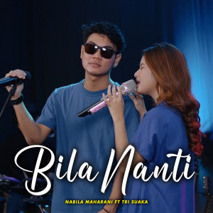 Listen to BILA NANTI song with lyrics from Nabila Maharani