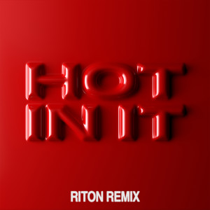 收聽Tiësto的Hot In It (Riton Remix)歌詞歌曲
