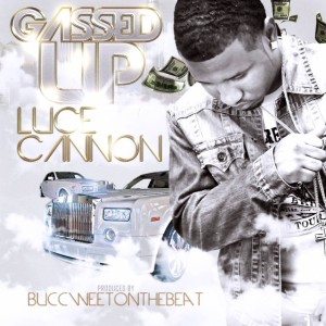 ดาวน์โหลดและฟังเพลง Gassed Up พร้อมเนื้อเพลงจาก Luce Cannon