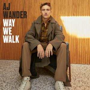 ดาวน์โหลดและฟังเพลง Way We Walk พร้อมเนื้อเพลงจาก AJ Wander