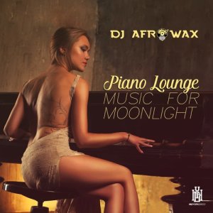 DJ Afrowax的專輯Piano Lounge: Music for Moonlight Romance