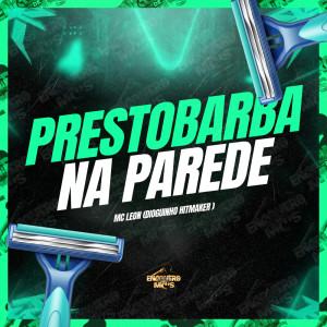 Album Prestobarba na Parede (Explicit) from Mc Leon
