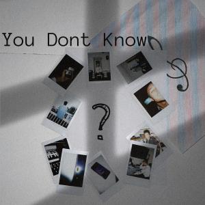 收聽Shawn Charles的You Don't Know歌詞歌曲