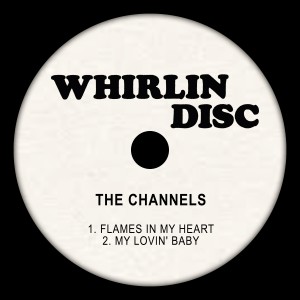 The Channels的專輯Flames in My Heart / My Lovin' Baby