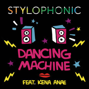 收聽Stylophonic的Dancing Machine歌詞歌曲