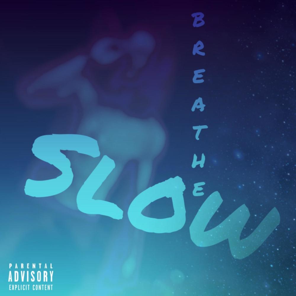 Breathe Slow (Explicit)