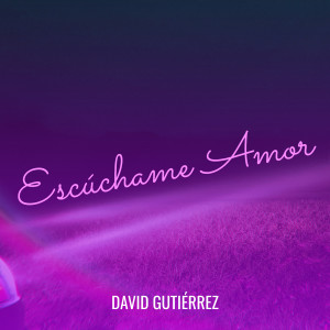 Album Escúchame Amor oleh David Gutierrez