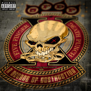 อัลบัม A Decade Of Destruction ศิลปิน Five Finger Death Punch