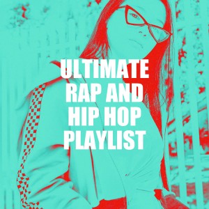 Album Ultimate Rap and Hip Hop Playlist from Various