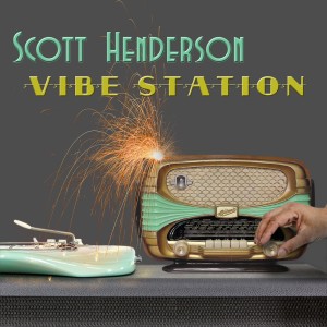 อัลบัม Vibe Station ศิลปิน Scott Henderson