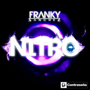 ดาวน์โหลดและฟังเพลง Nitro พร้อมเนื้อเพลงจาก Franky Sanchez