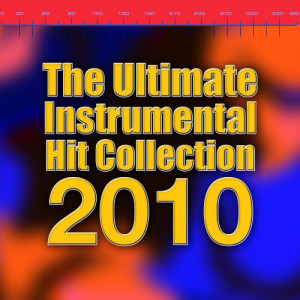 Future Hit Makers的專輯The Ultimate Instrumental Hit Collection 2010