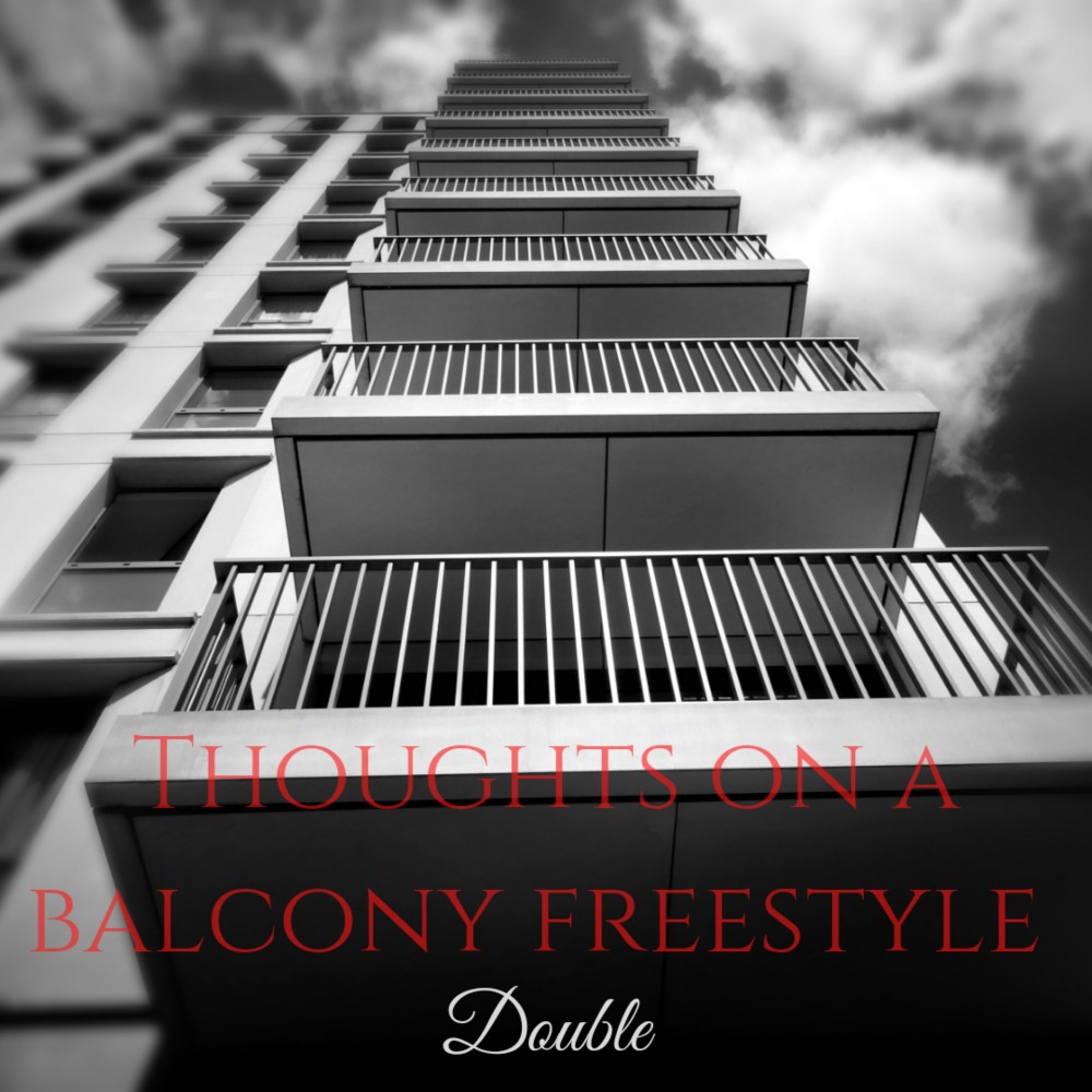 Thoughts On A Balcony Freestyle (Explicit)