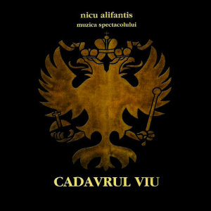 Nicu Alifantis的專輯Cadavrul Viu