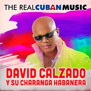 David Calzado y Su Charanga Habanera的專輯The Real Cuban Music (Remasterizado)