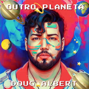 收聽Doug.Albert的Outro Planeta (karaokê)歌詞歌曲