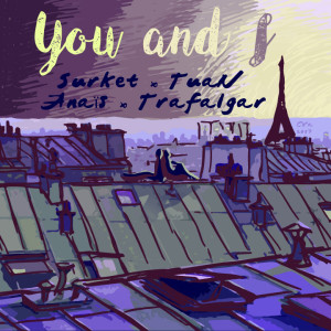 ดาวน์โหลดและฟังเพลง You & I (完整版) พร้อมเนื้อเพลงจาก Tuan