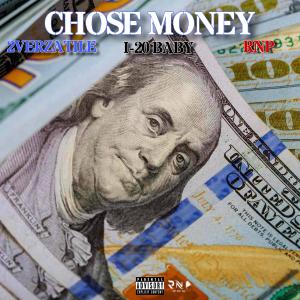 King Cam的專輯Chose Money (feat. 2verzatile & I-20 Baby) [Explicit]