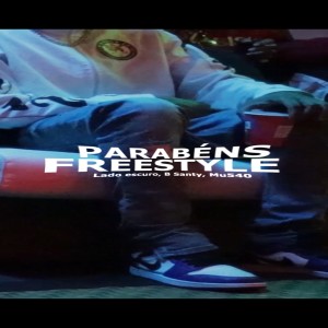 ดาวน์โหลดและฟังเพลง Parabéns Freestyle (Explicit) พร้อมเนื้อเพลงจาก LadoEscuro