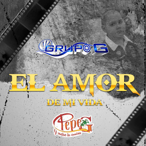 อัลบัม El Amor De Mi Vida ศิลปิน Grupo G
