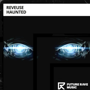 อัลบัม Haunted ศิลปิน Reveuse