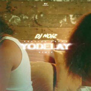 อัลบัม Yodelay (Remix) (Explicit) ศิลปิน DJ Noiz