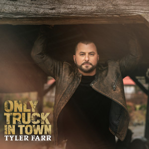 Tyler Farr的專輯Only Truck In Town