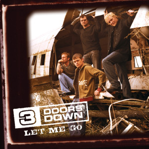 3 Doors Down的專輯Let Me Go