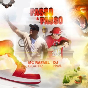 Listen to Passo a Passo song with lyrics from Mc Rafael Cicatriz